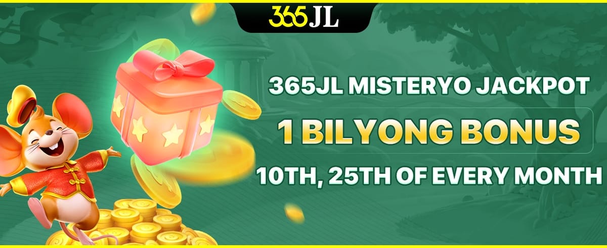 365JL Misteryo Jackpot 1 Bilyong Bonus 10th, 25th of every month promotion image
